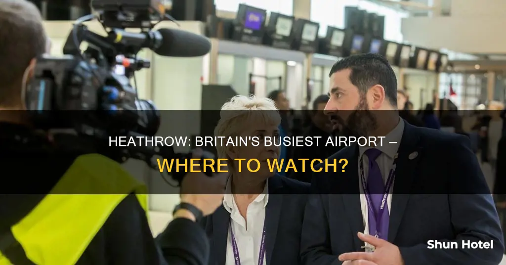 where can i watch heathrow britain