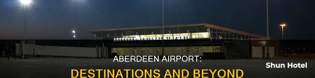 where can you fly to from aberdeen airport