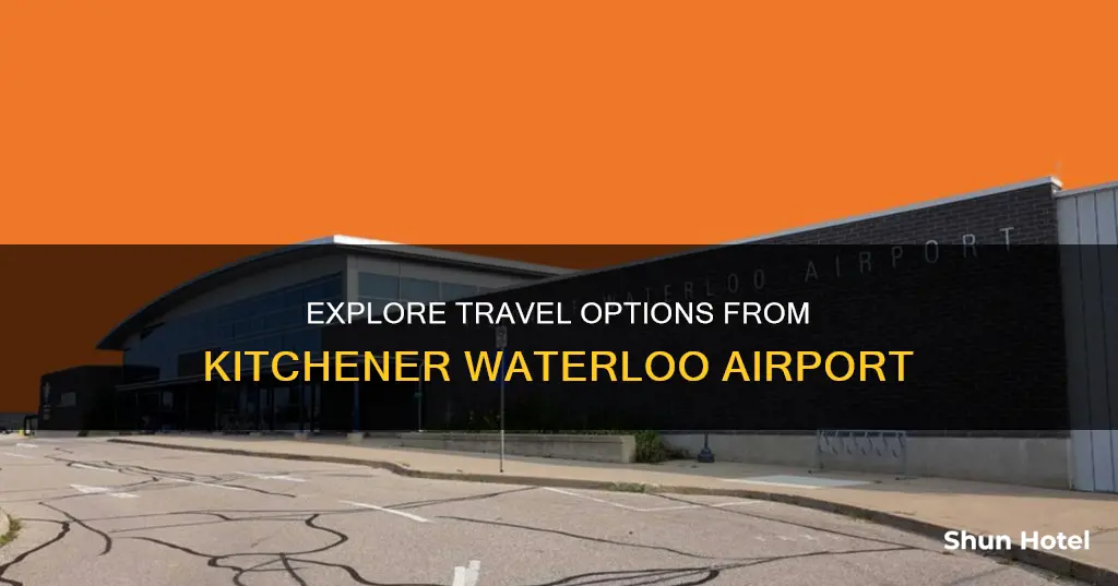 where can you fly to from kitchener waterloo airport