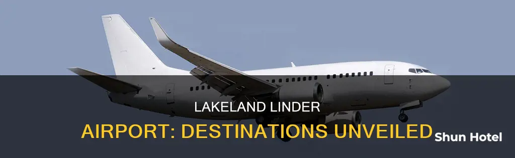 where can you fly to from lakeland linder airport