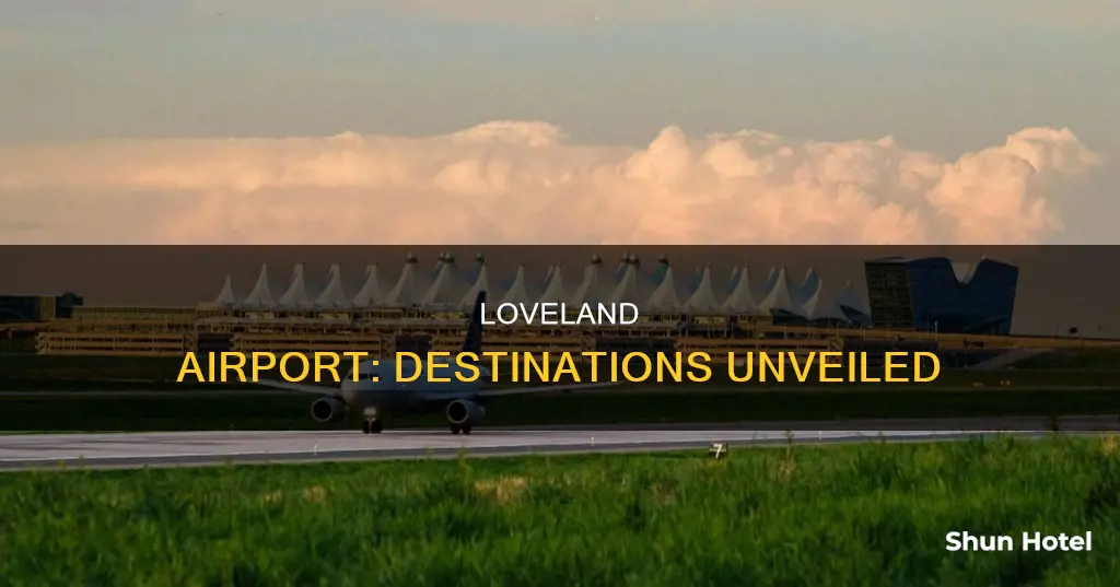 where can you fly to from loveland airport