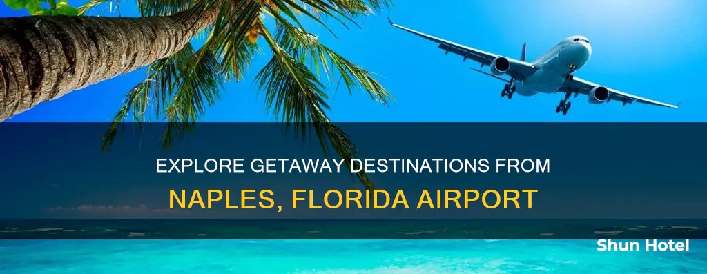where can you fly to from naples florida airport