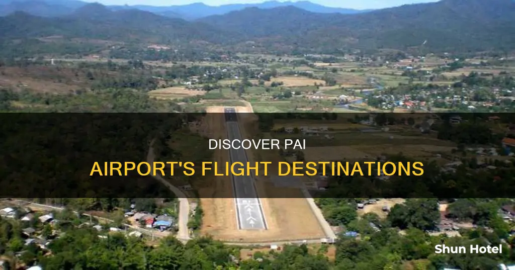 where can you fly to from pai airport