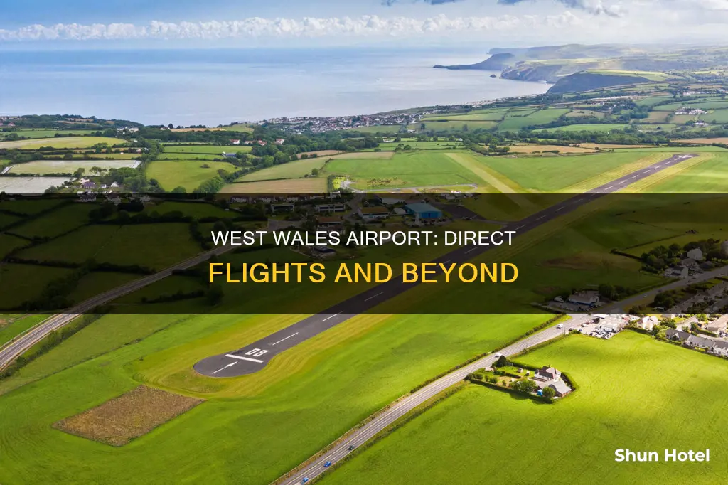 where can you fly to from west wales airport