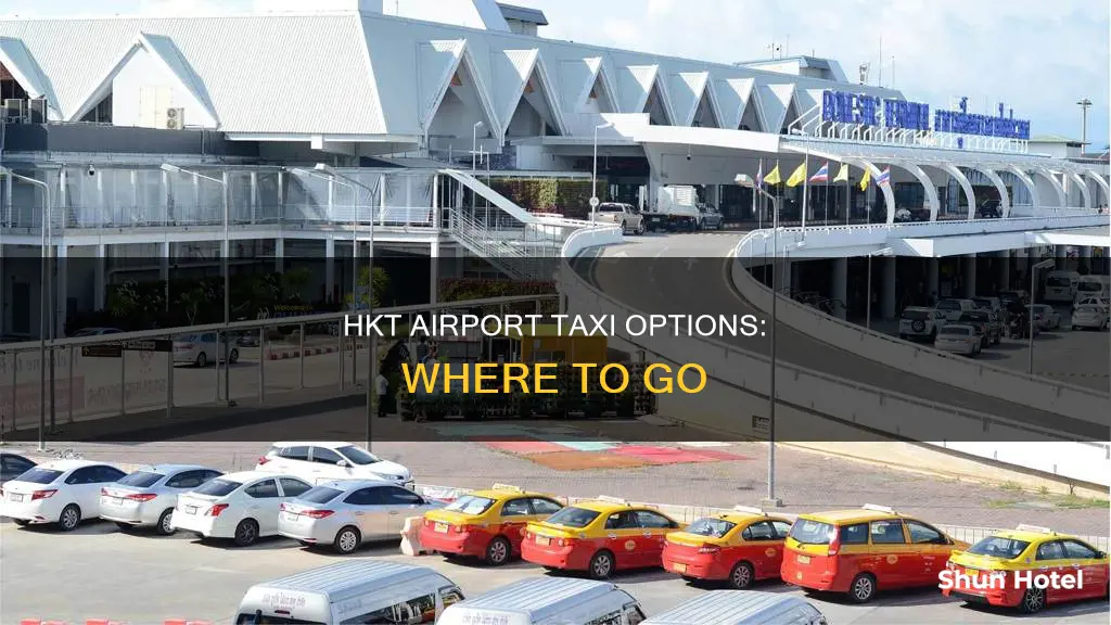 where can you get a taxi at hkt airport