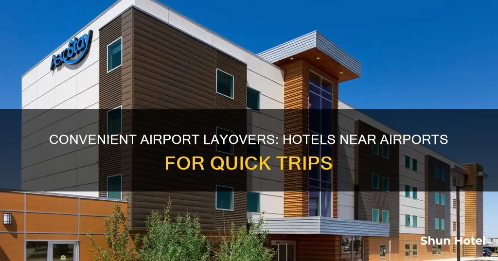 where can you spend a night near an airport