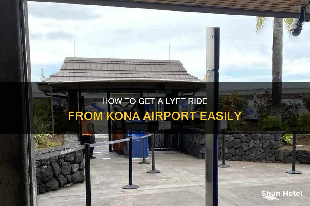 where do i get lyft from kona airport
