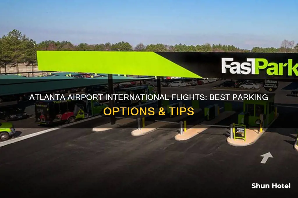 where do i park for international flights at atlanta airport
