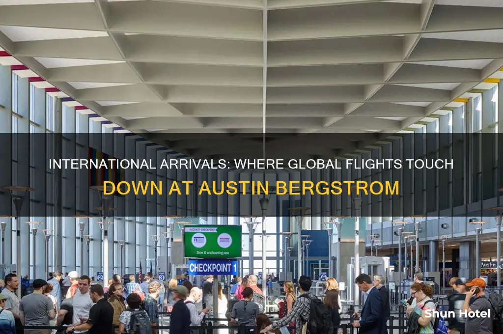 where do international flights land at austin bergstrom airport