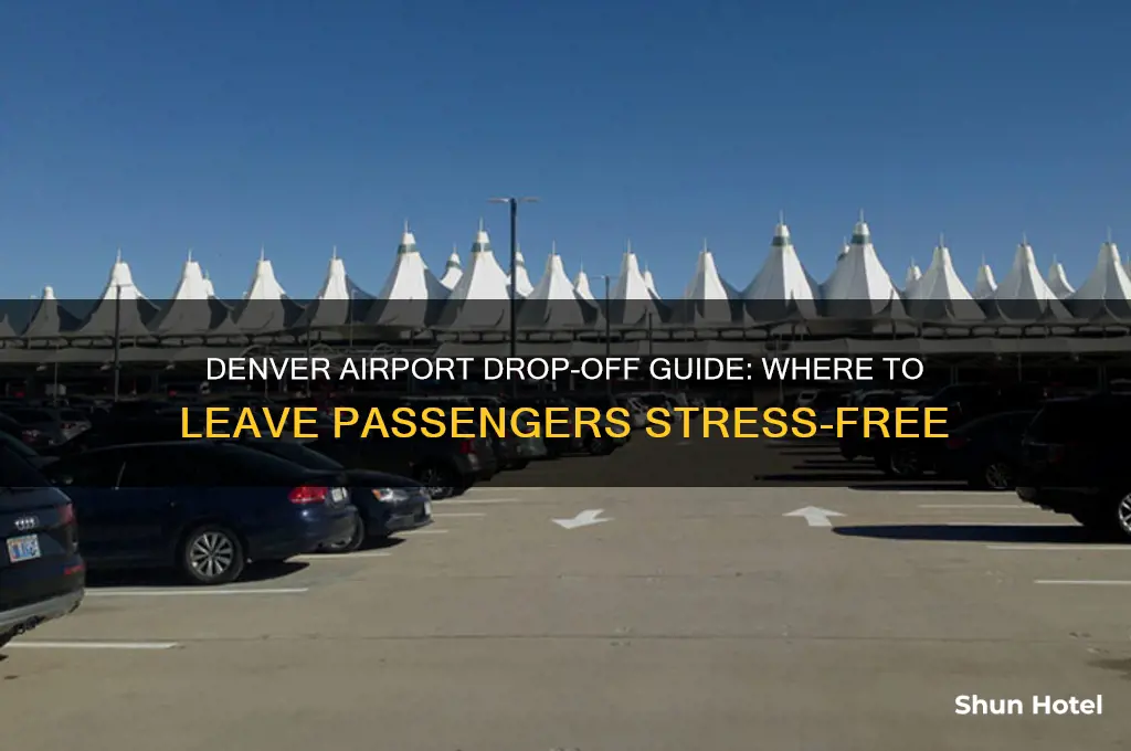where do you drop someone off at denver international airport