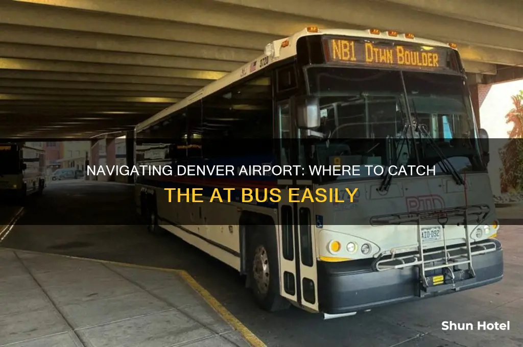 where do you get the at bus at denver airport