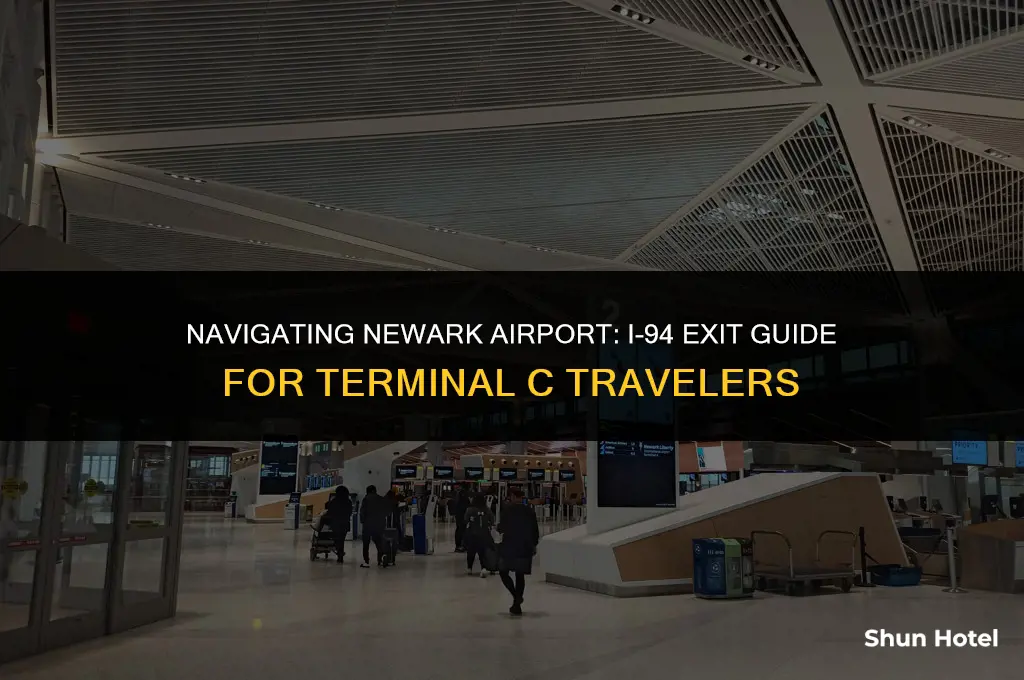 where do you leave i94 at newark airport terminal c