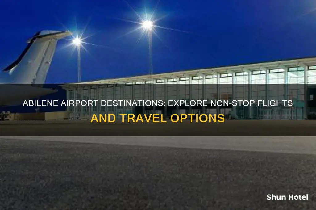 where does abilene airport fly to