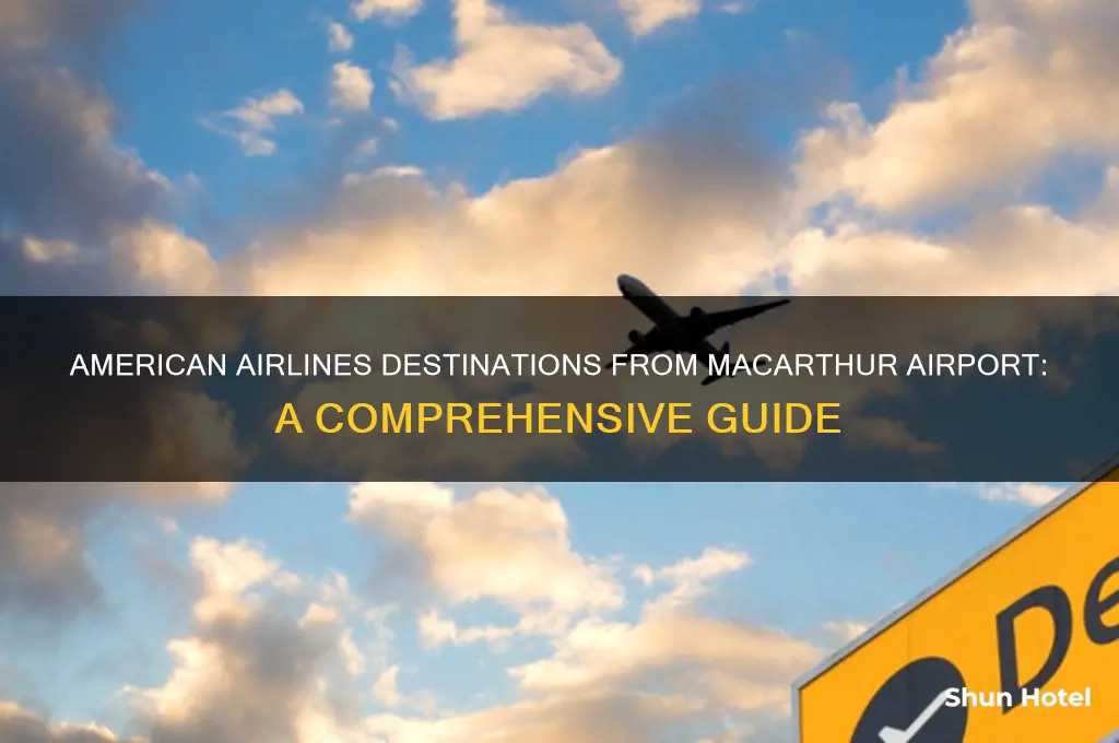 where does american airlines fly from macarther airport