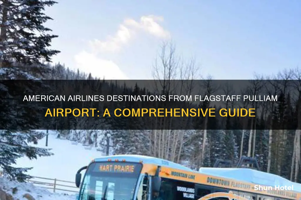 where does american airlines fly out of flagstaff pulliam airport