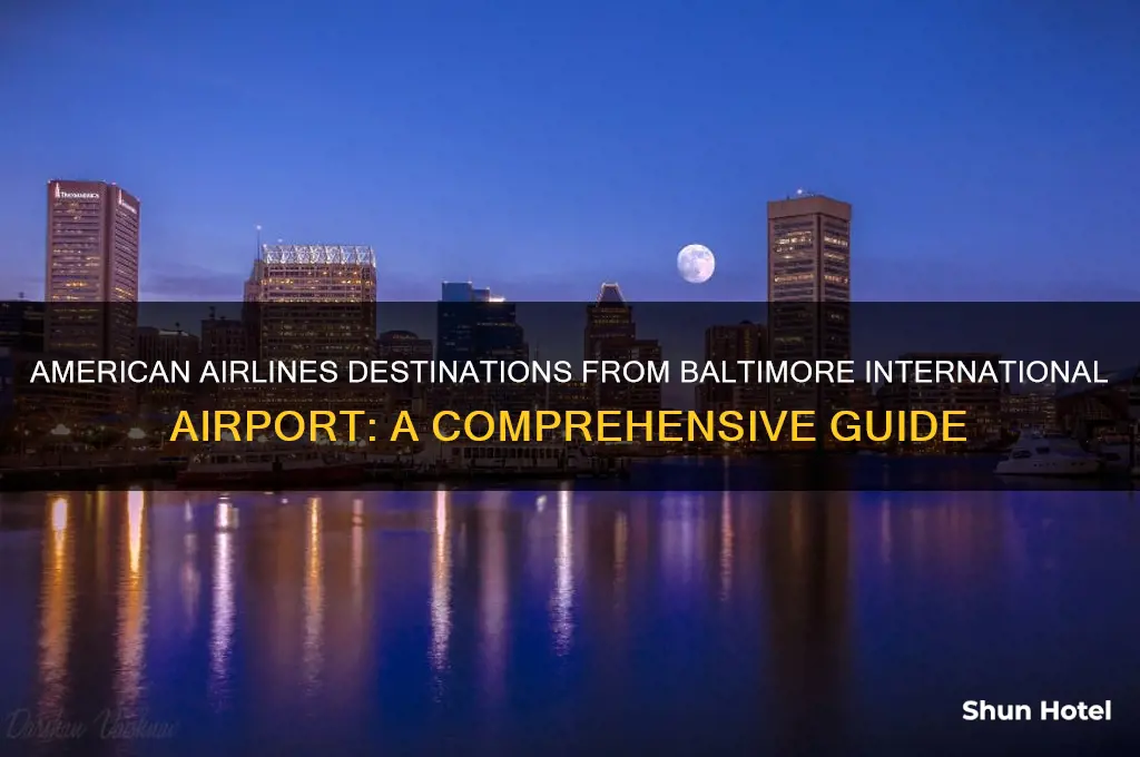 where does american airlines fly to from baltimore international airport