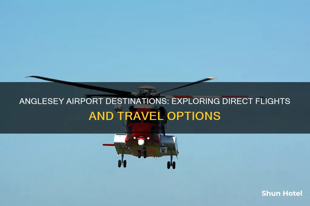 where does anglesey airport fly to