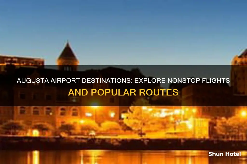 where does augusta airport fly to