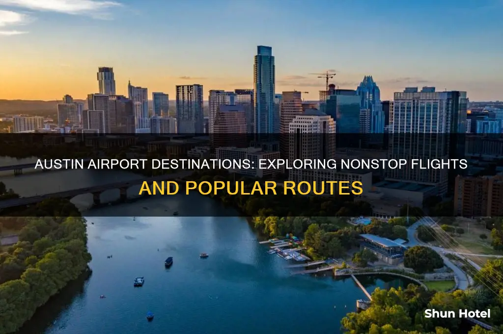where does austin airport fly to