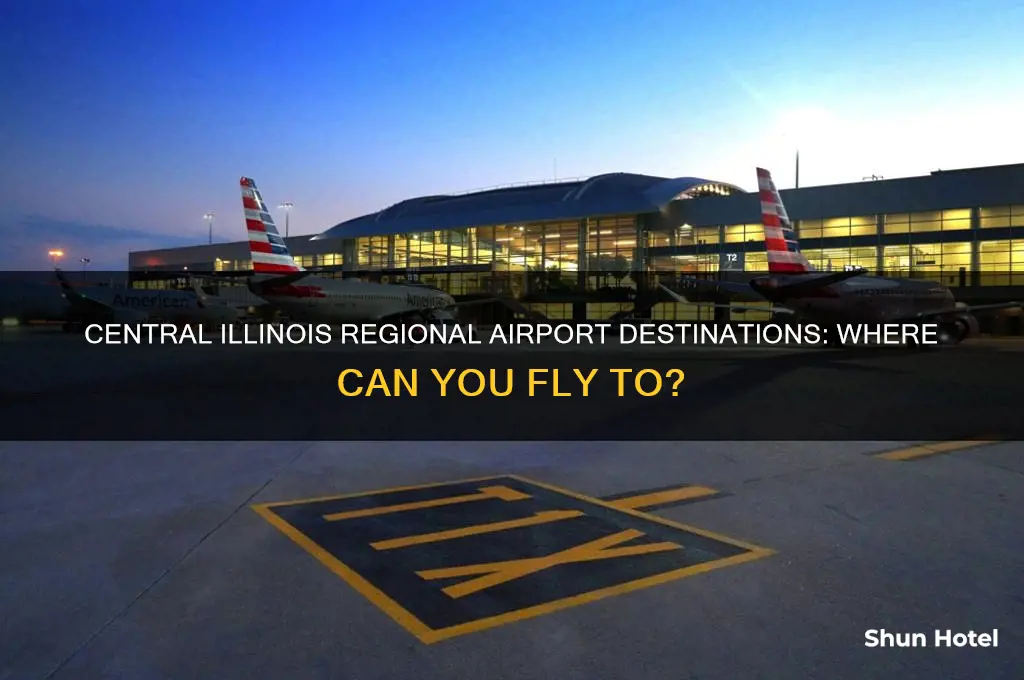 where does central illinois regional airport fly to