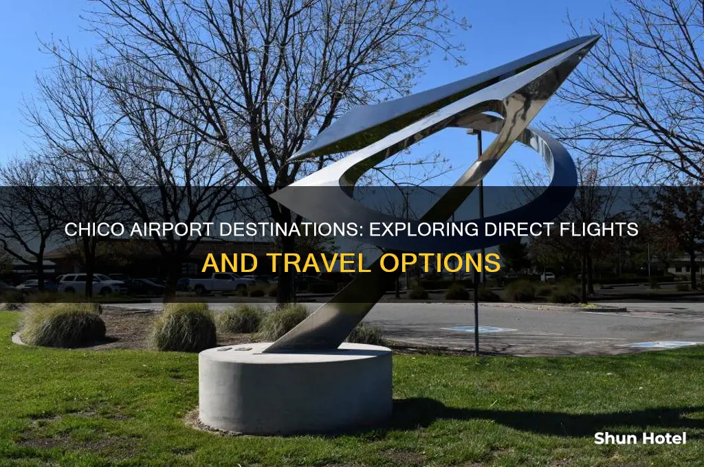 where does chico airport fly to
