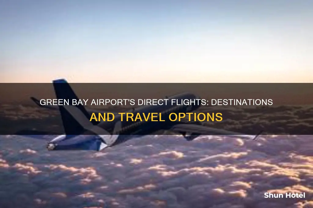 where does green bay airport fly direct to