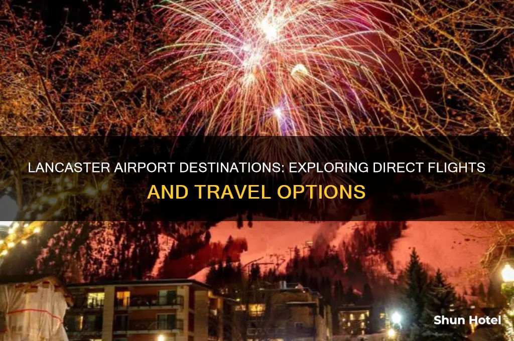 where does lancaster airport fly to