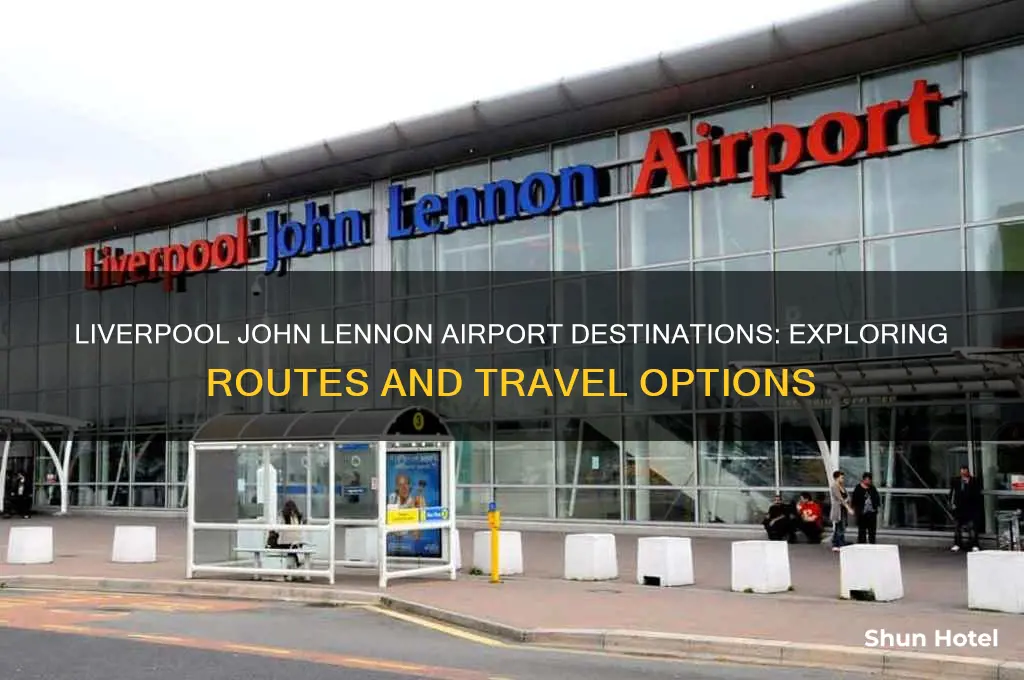 where does liverpool john lennon airport fly to