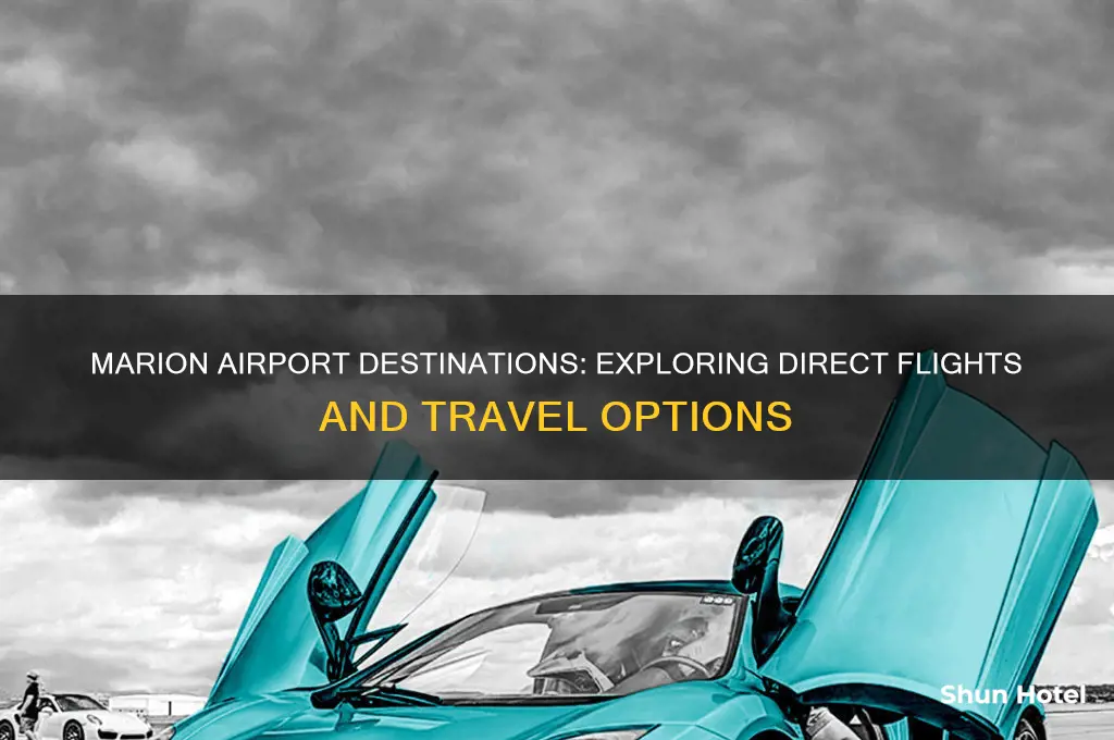 where does marion airport fly to