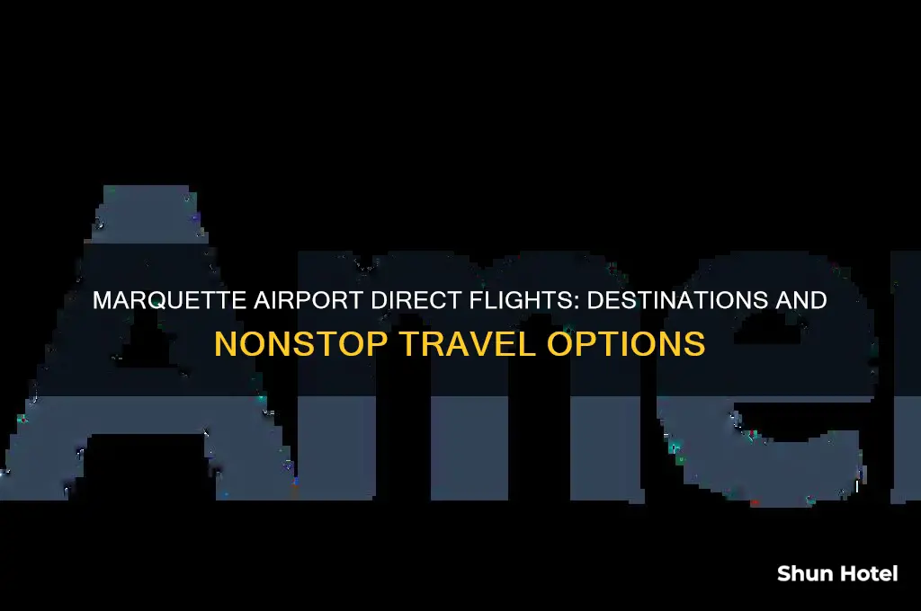 where does marquette airport fly direct to