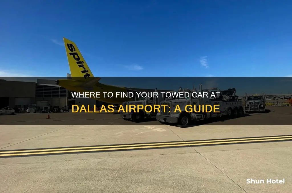 where does my car get towed from the airport dallas