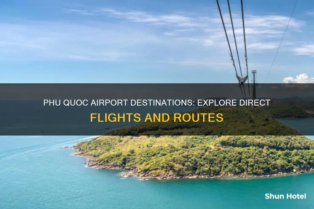 where does phu quoc airport fly to