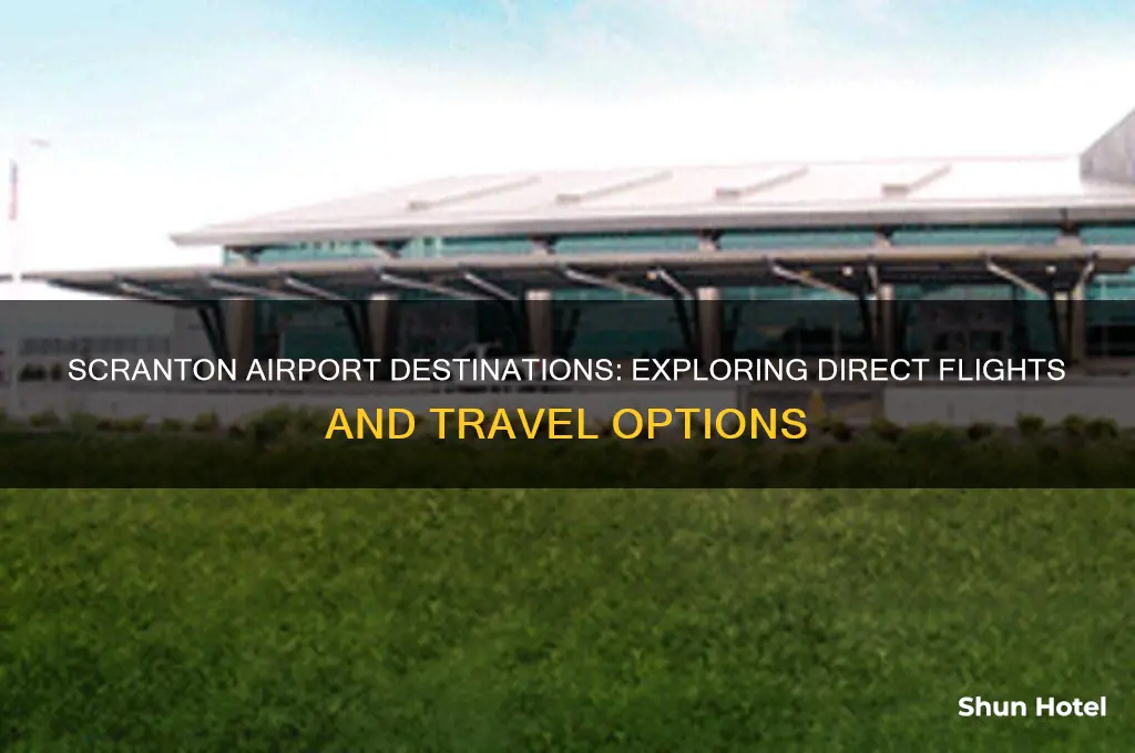 where does scranton airport fly to