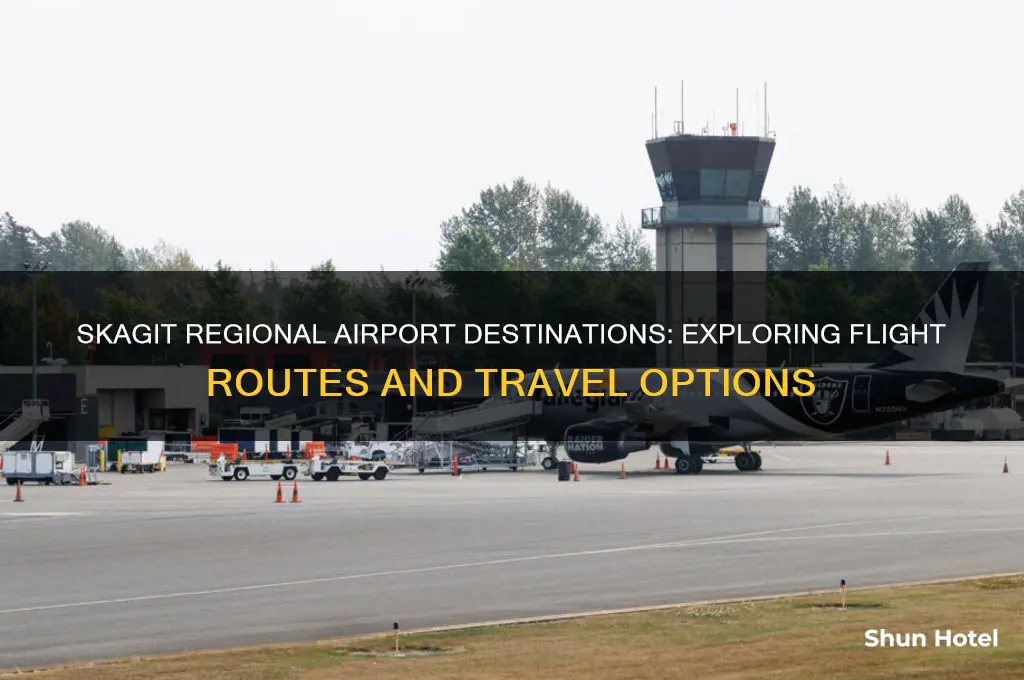 where does skagit regional airport fly to