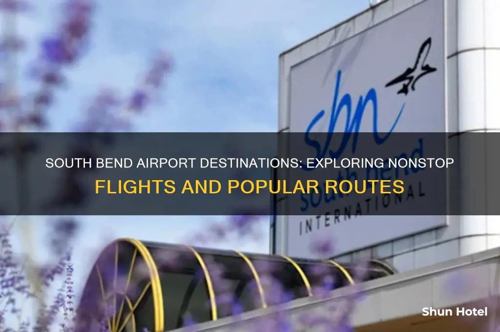 where does south bend airport fly to