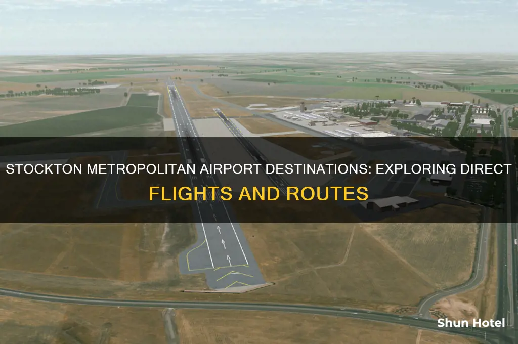 where does stockton metropolitan airport fly to