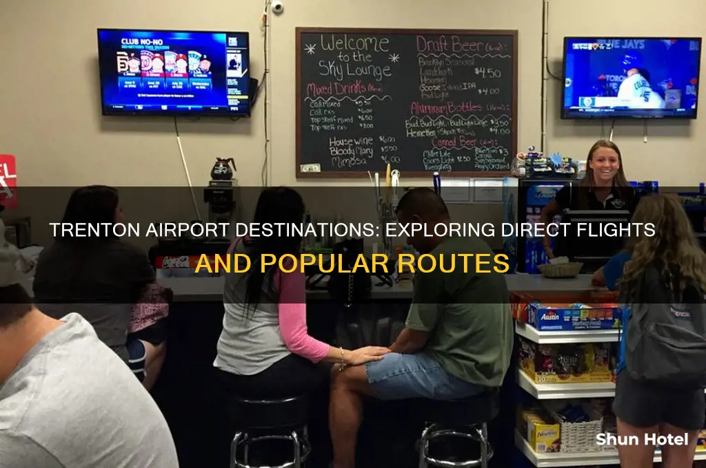 where does the trenton airport fly to
