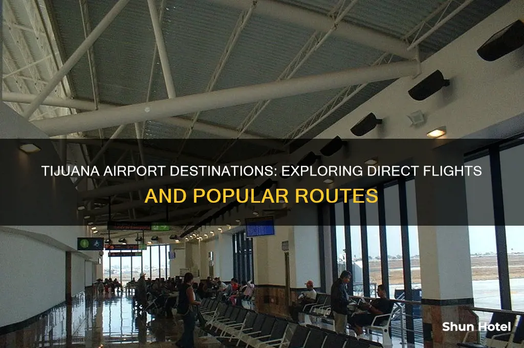 where does tijuana airport fly to