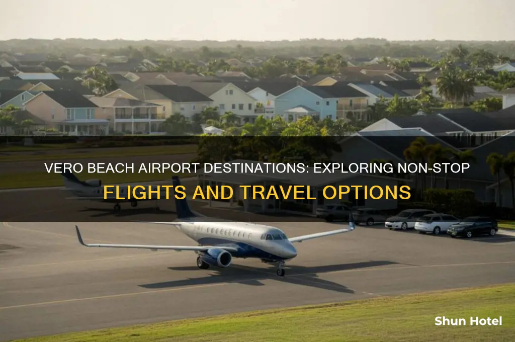 where does vero beach airport fly to