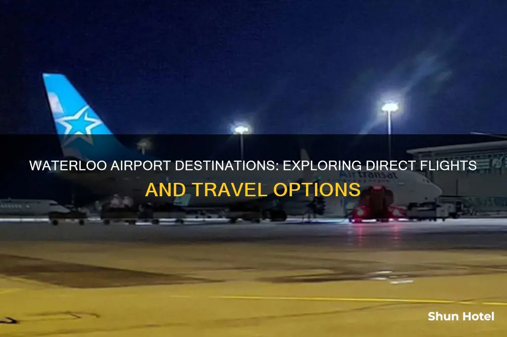 where does waterloo airport fly to