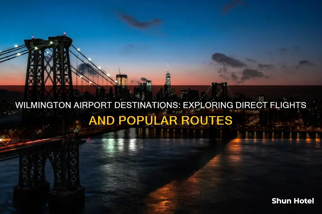 where does wilmington airport fly to