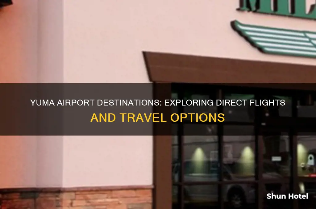 where does yuma airport fly to