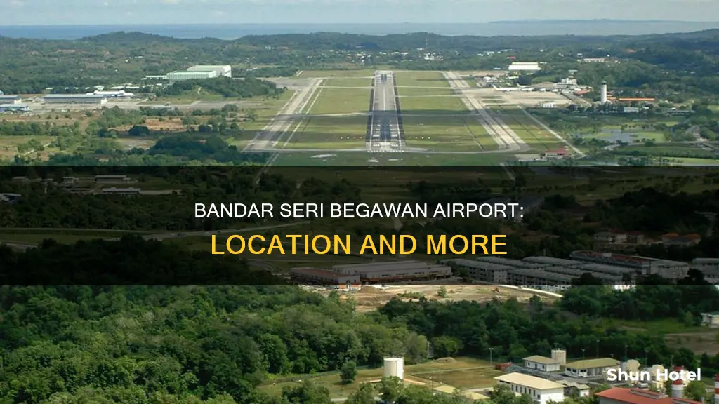 where is bandar seri begawan airport