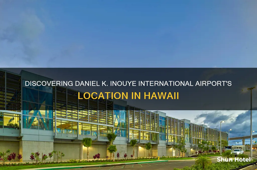 where is daniel k inouye international airport