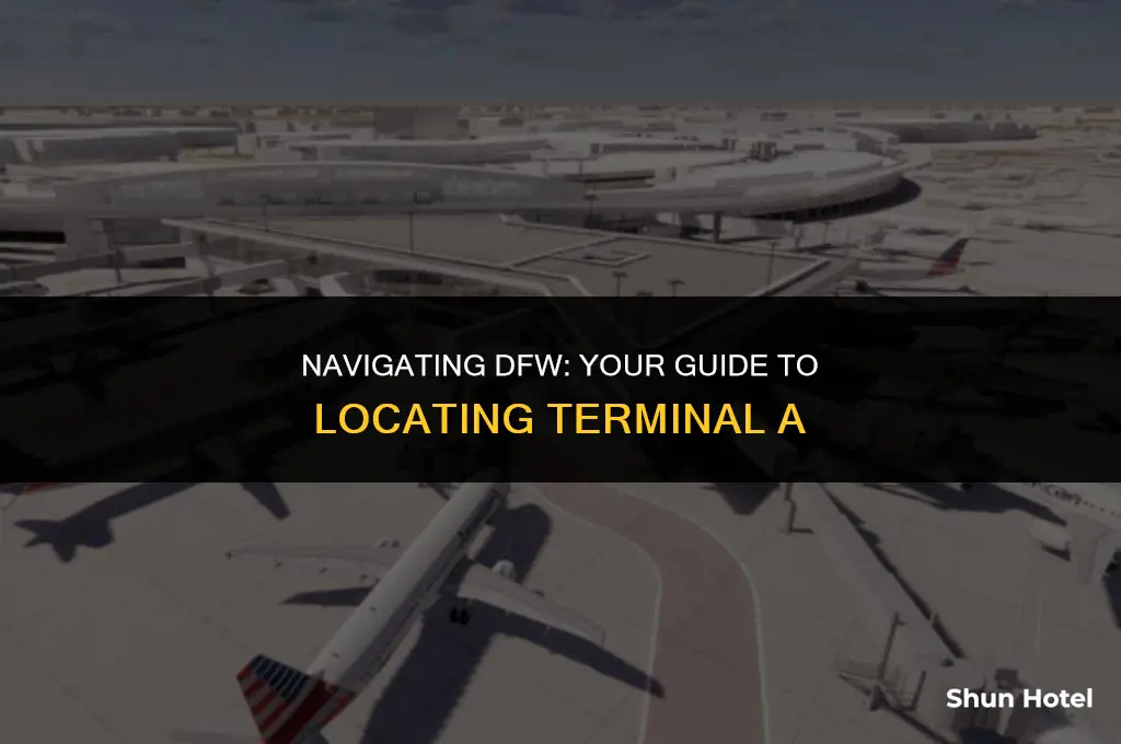 where is dfw airport terminal a