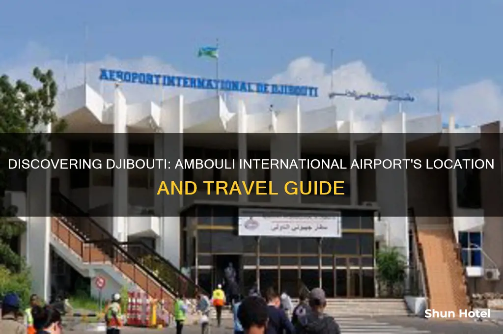 where is djibouti ambouli international airport