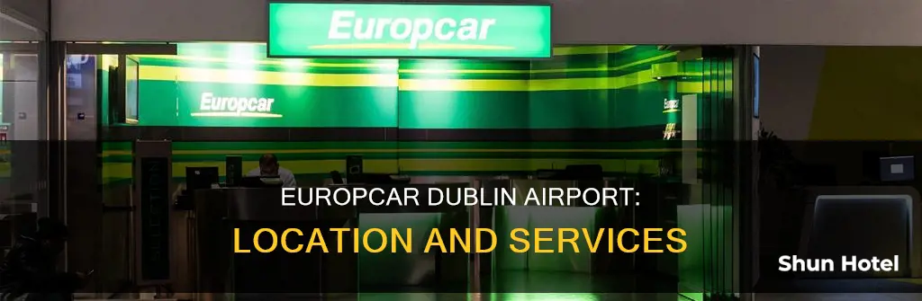where is europcar at dublin airport