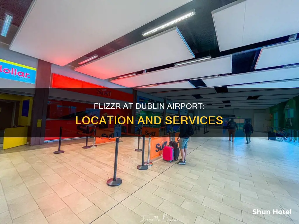where is flizzr at dublin airport