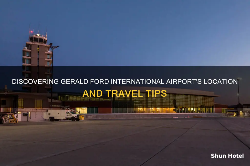 where is gerald ford international airport
