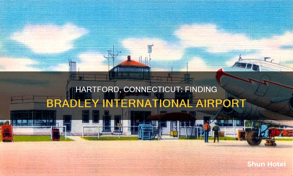 where is hartford connecticut can i find bradley international airport